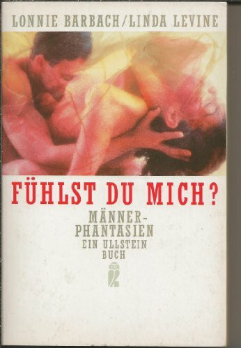 Fühlst du mich?: Männerphantasien