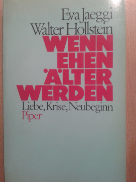 Wenn Ehen älter werden: Liebe, Krise, Neubeginn