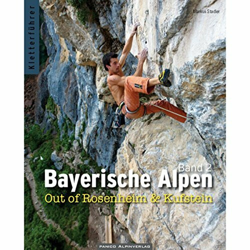 Kletterführer Bayerische Alpen Band 2: Out of Rosenheim & Kufstein