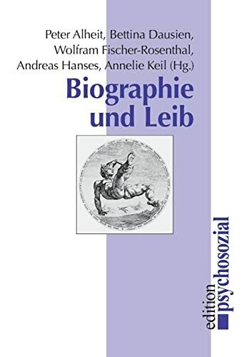 Biographie und Leib (edition psychosozial)