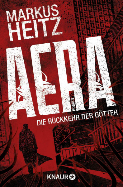 AERA – Die Rückkehr der Götter: Roman (Malleus Bourreau, Band 1)