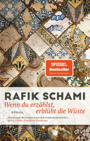 Wenn du erzählst, erblüht die Wüste: Roman