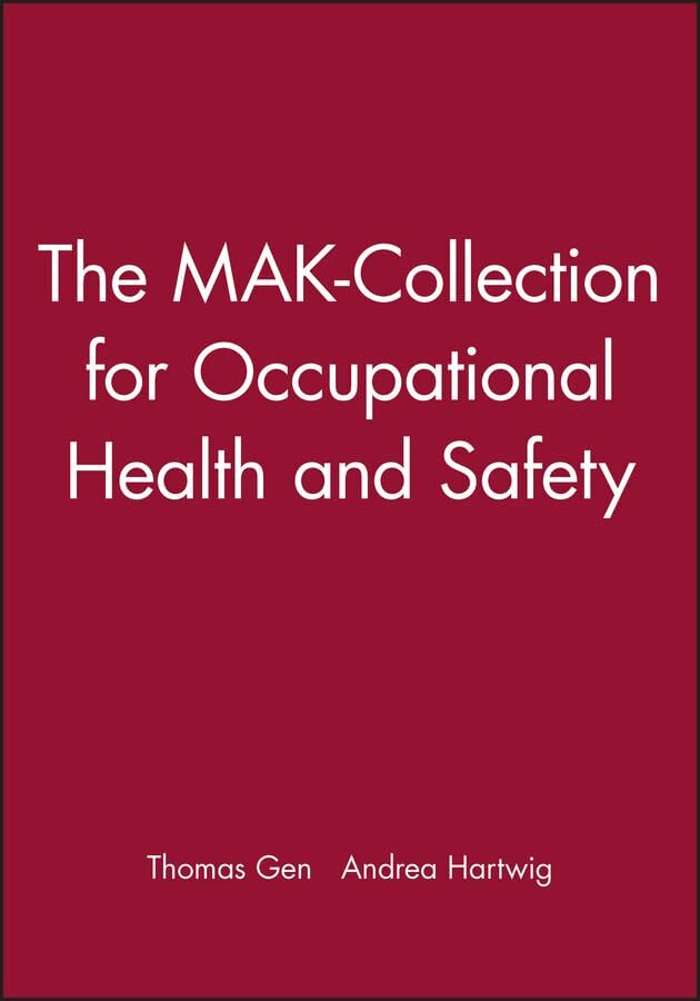 Biomonitoring Methods (The MAK-Collection for Occupational Health and Safety, Band 13) Biomonitoring Methods (The MAK-Collection for Occupational Health and Safety, Band 13)