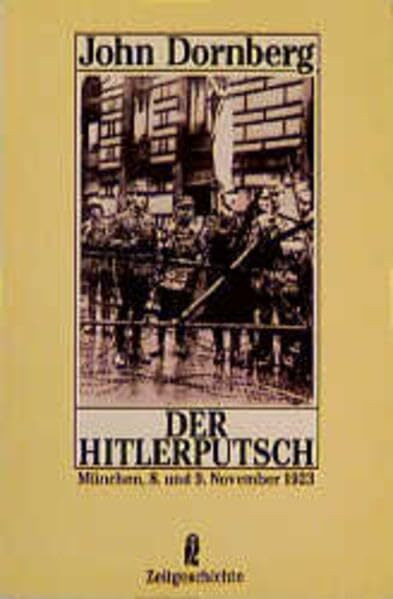 Der Hitlerputsch: München, 8. und 9. November 1923 (Ullstein Politik und Zeitgeschichte)