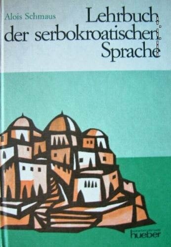 Lehrbuch der serbokroatischen Sprache