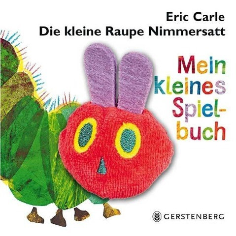 Die kleine Raupe Nimmersatt - Mein kleines Spielbuch