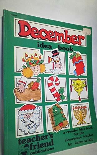 December Idea Book: A Creative Idea Book for the Elementary Teach-Er