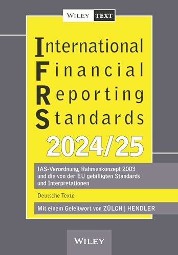 International Financial Reporting Standards (IFRS) 2024/2025: IAS-Verordnung, Rahmenkonzept 2003 und die von der EU gebilligten Standards und Interpretationen - deutsche Texte