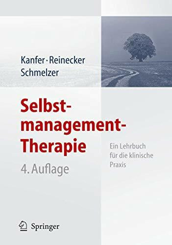 Selbstmanagement-Therapie: Ein Lehrbuch für die klinische Praxis