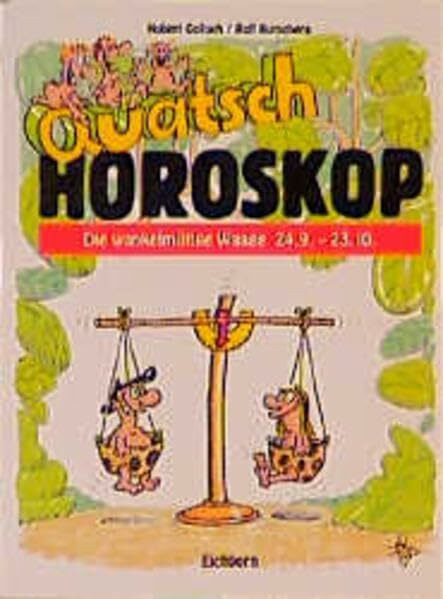 Quatschhoroskop / Die wankelmütige Waage