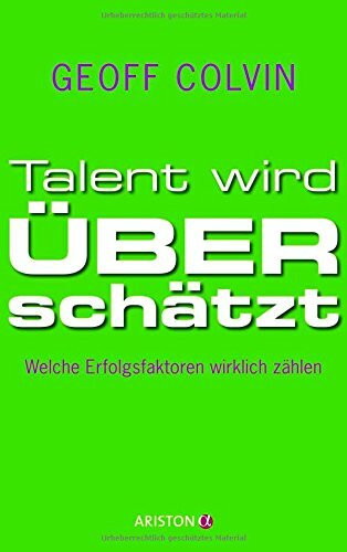 Talent wird überschätzt: Welche Erfolgsfaktoren wirklich zählen