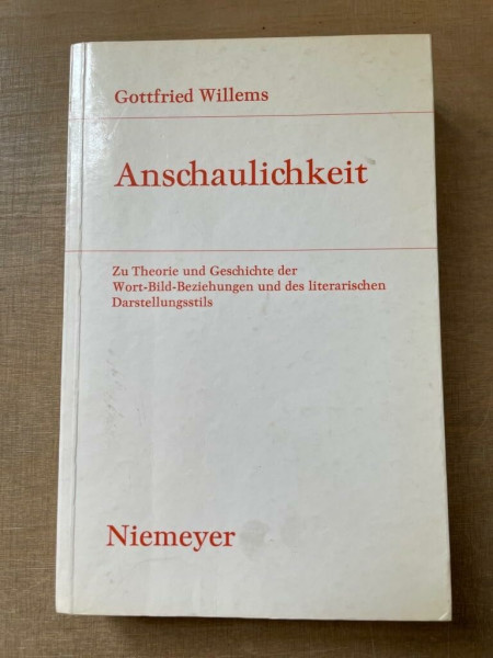Anschaulichkeit: Zu Theorie und Geschichte der Wort-Bild-Beziehungen und des literarischen Darstellungsstils (Studien zur deutschen Literatur, 103, Band 103)