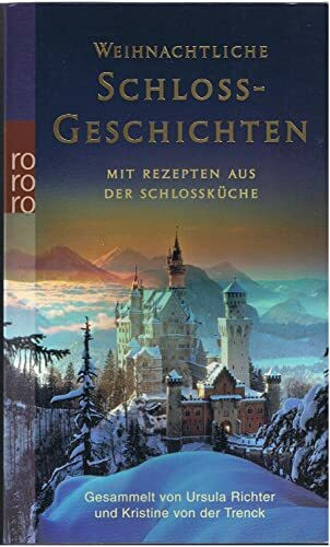 Weihnachtliche Schlossgeschichten: (mit Rezepten aus der Schlossküche)