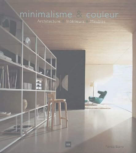 Minimalisme et couleur: Architecture et Intérieurs et Meubles