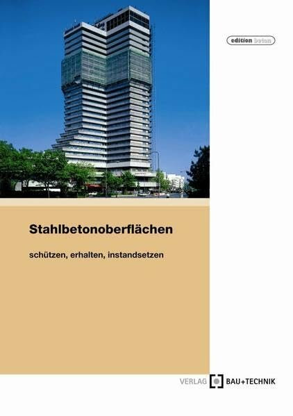 Stahlbetonoberflächen: Schützen, Erhalten, Instandsetzen