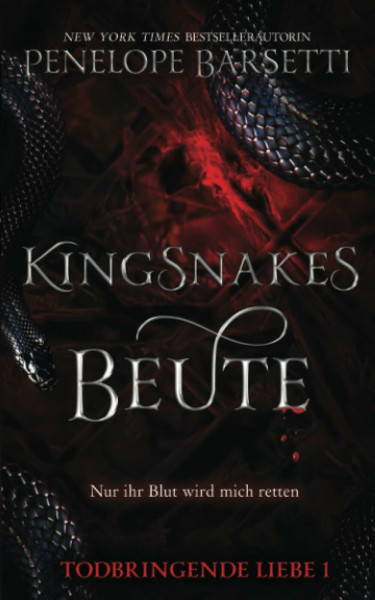 Kingsnakes Beute (Todbringende, Band 1)