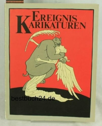 Ereignis-Karikaturen - Geschichte in Spottbildern 1600 - 1930