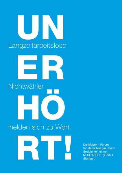 Unerhört! Langzeitarbeitslose melden sich zu Wort