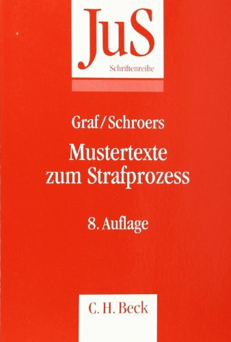 Mustertexte zum Strafprozess (JuS-Schriftenreihe: Schriftenreihe der Juristischen Schulung, Band 25)