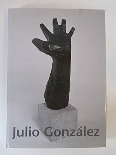 Julio González: Plastik und Zeichnung - Sculpture and Drawing.