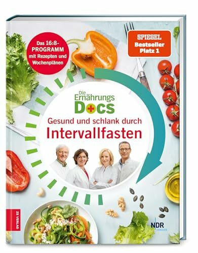 Die Ernährungs-Docs – Gesund und schlank durch Intervallfasten: Das 16:8-Programm mit Rezepten und Wochenplänen | SPIEGEL Bestseller Platz 1