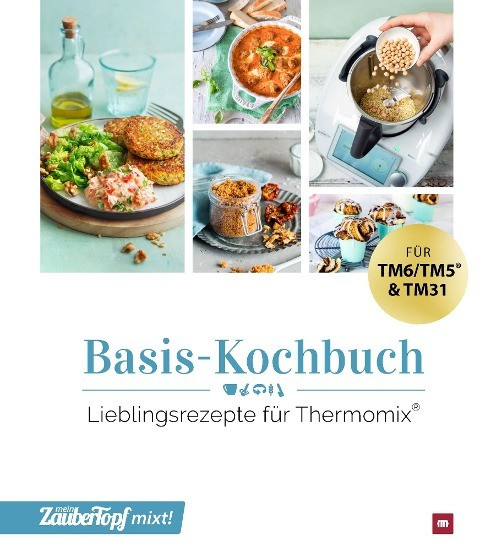 mein ZauberTopf mixt! Basis Kochbuch