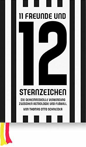 11 Freunde und 12 Sternzeichen: Die geheimnisvolle Verbindung zwischen Astrologie und Fußball