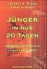 Jünger in nur 20 Tagen: ... durch die Phytonährstoff-Diät