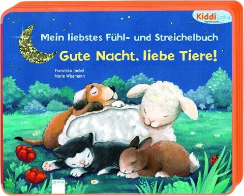 Mein liebstes Fühl- und Streichelbuch - Gute Nacht, liebe Tiere!