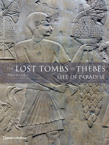 The Lost Tombs of Thebes: Life in Paradise