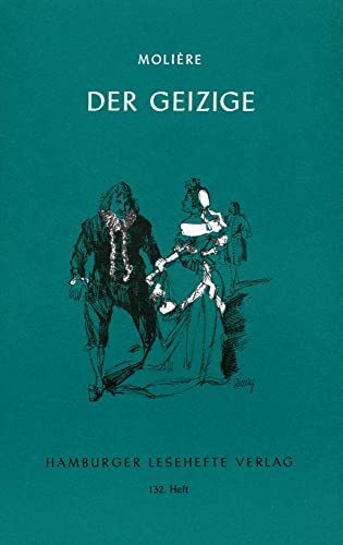 Der Geizige: Komödie in fünf Aufzügen (Hamburger Lesehefte)