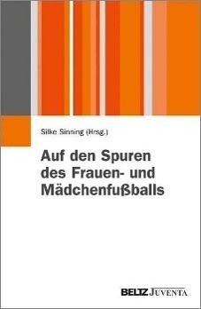 Auf den Spuren des Frauen- und Mädchenfußballs