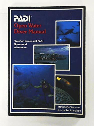PADI Open Water Diver Manuel, Metrische Version, Deutsche Ausgabe
