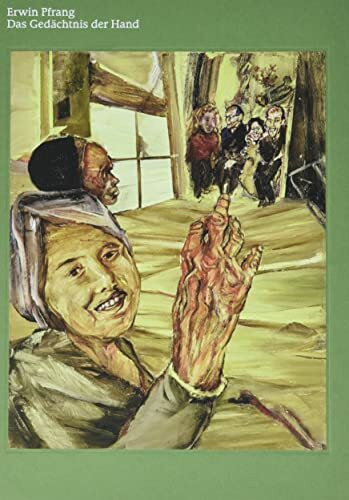Erwin Pfrang. Das Gedächtnis der Hand