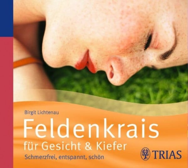 Feldenkrais für Gesicht & Kiefer - Hörbuch: Schmerzfrei, entspannt, schön (Hörbuch Gesundheit)