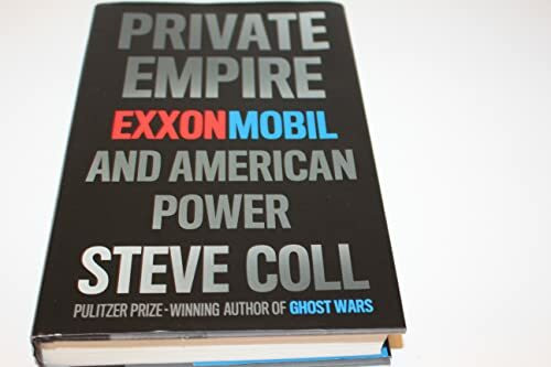 Private Empire: ExxonMobil and American Power