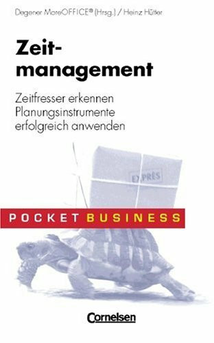 Pocket Business / Zeitmanagement: Zeitfresser erkennen - Planungsinstrumente erfolgreich anwenden