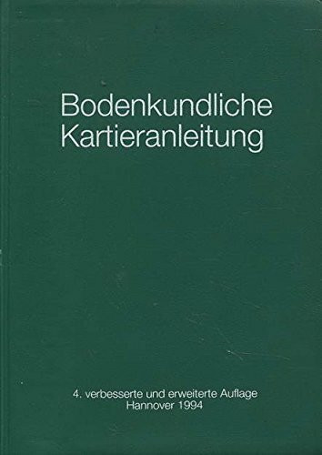 Bodenkundliche Kartieranleitung. Ad-hoc-Arbeitsgruppe Boden der Geologischen Landesämter und der Bundesanstalt für Geowissenschaft und Rohstoffe der BRD