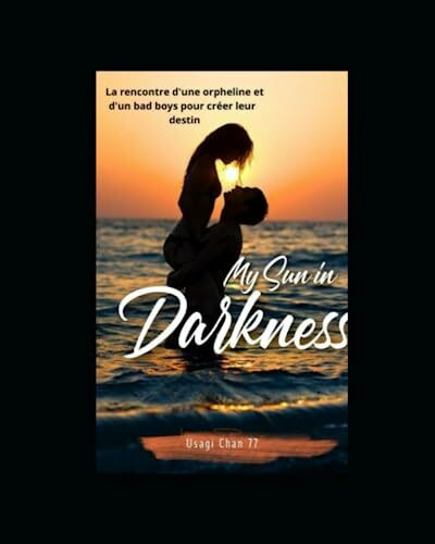 My sun in darkness: Tome 1