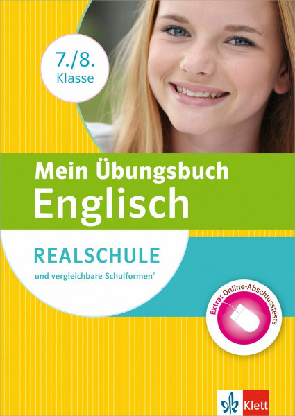 Klett Mein Übungsbuch Englisch 7./8. Klasse: für Realschule und vergleichbare Schulformen: Realschule und vergleichbare Schultypen. Buch mit Online-Abschlusstests
