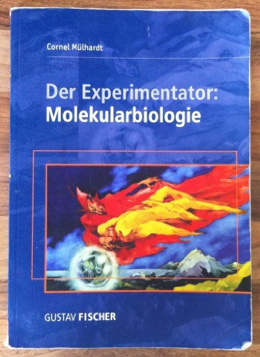 Der Experimentator: Molekularbiologie