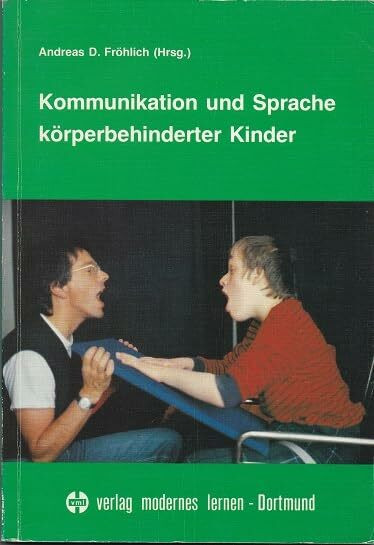 Kommunikation und Sprache körperbehinderter Kinder
