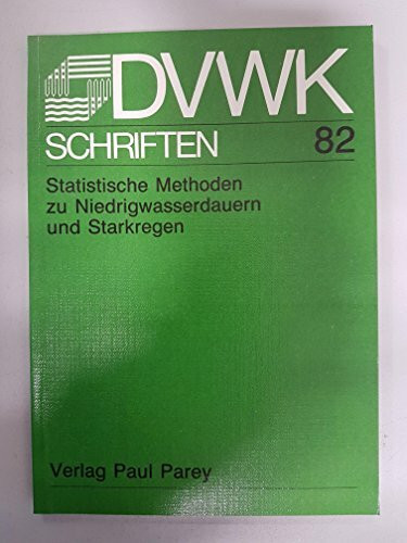 Statistische Methoden zu Niedrigwasserdauern und Starkregen. I. Statistische Analyse der Niedrigwasserkenngrösse Unterschreitungsdauer. II. Studie zur statistischen Analyse von Starkregen