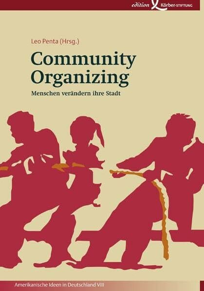 Community Organizing: Menschen verändern ihre Stadt