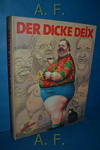 Der dicke Deix: Arbeiten von 1998 bis 2004