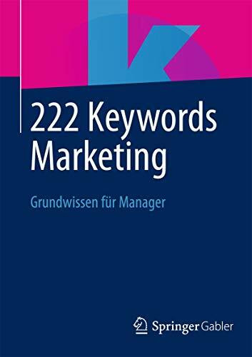 222 Keywords Marketing: Grundwissen für Manager