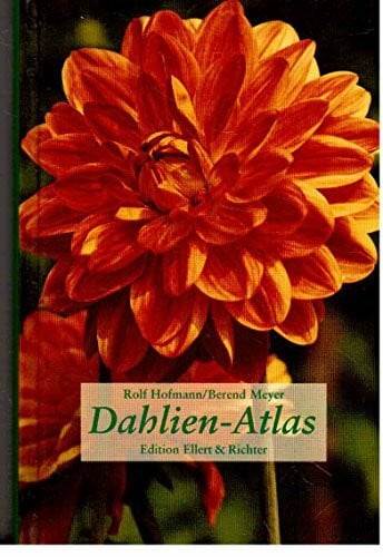 Dahlien-Atlas (Edition Ellert und Richter) (Edition Ellert und Richter)