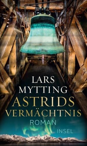 Astrids Vermächtnis: Roman | Der große Abschluss der Schwesterglocken-Trilogie (Schwesterglocken-Trilogie 3)