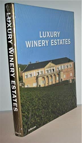 Luxury Winery Estates: In engl., german, french, span. and italian language (Luxury books)