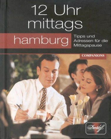 12 Uhr Mittags Hamburg: Tipps und Adressen für die Mittagspause